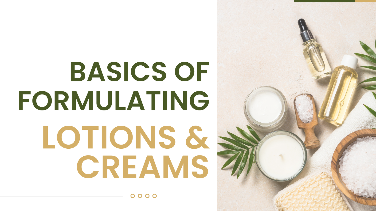 Basics Of Formulating Lotions & Creams