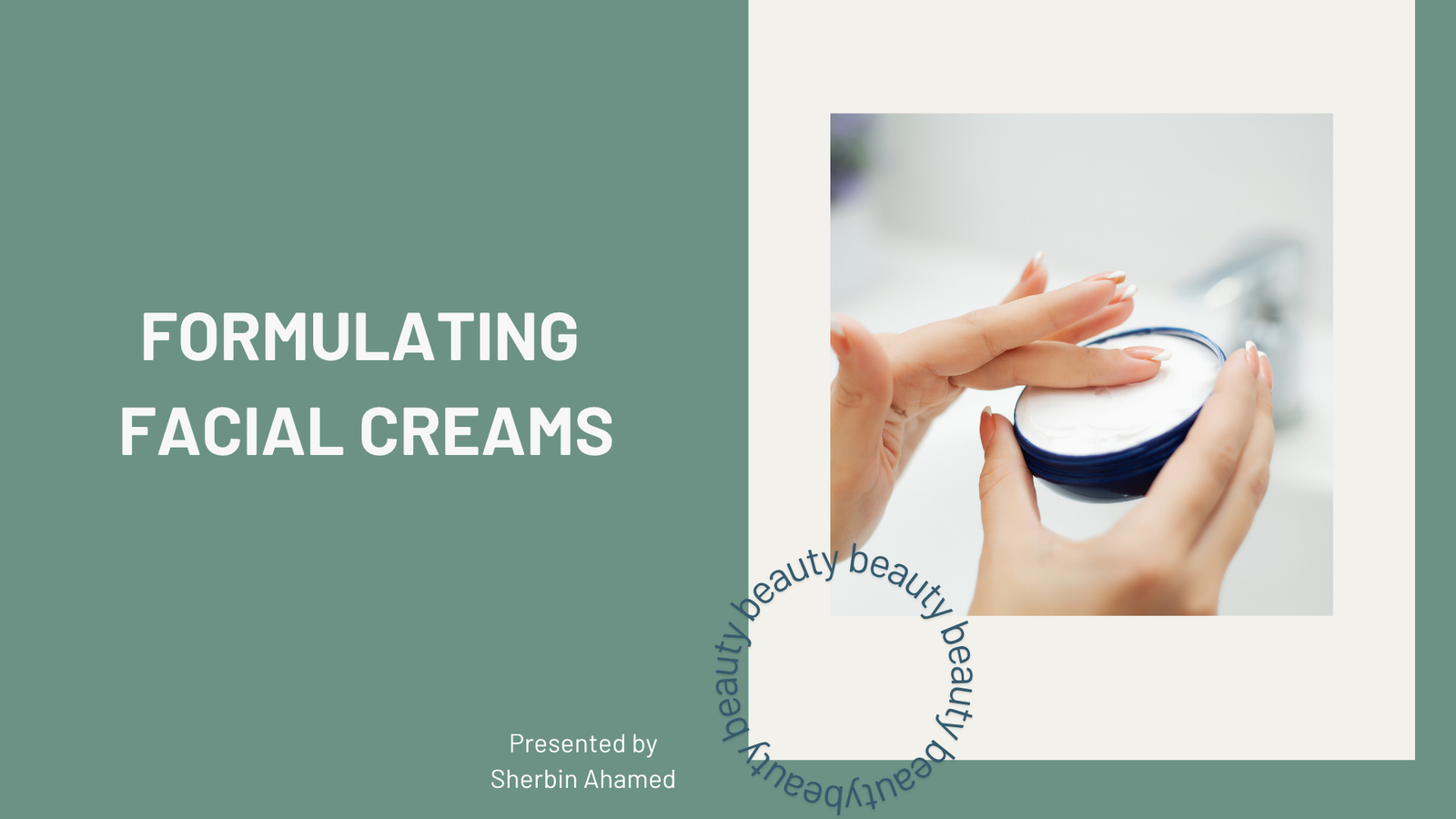 Formulating Facial Creams